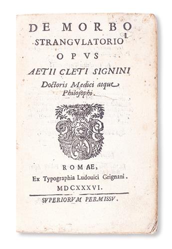 MEDICINE  CLETI, EZIO. De morbo strangulatorio opus.  1636